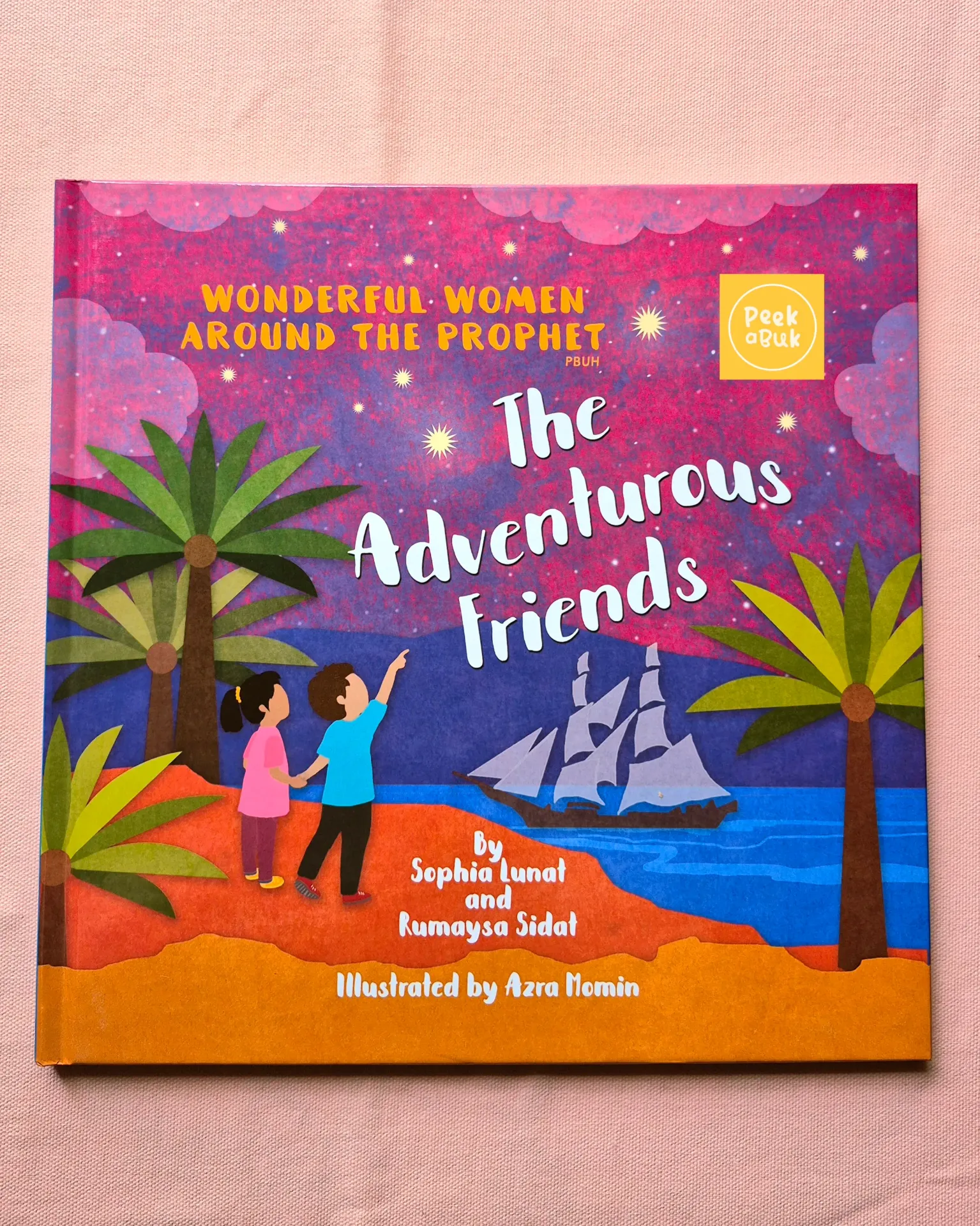 The Adventurous Friends Wonderful Women Around the Prophet ﷺ / HB