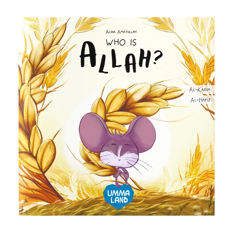 Who is Allah? The Little Mouse Learns Allah’s Names Al-Hafiz and Al-Karim