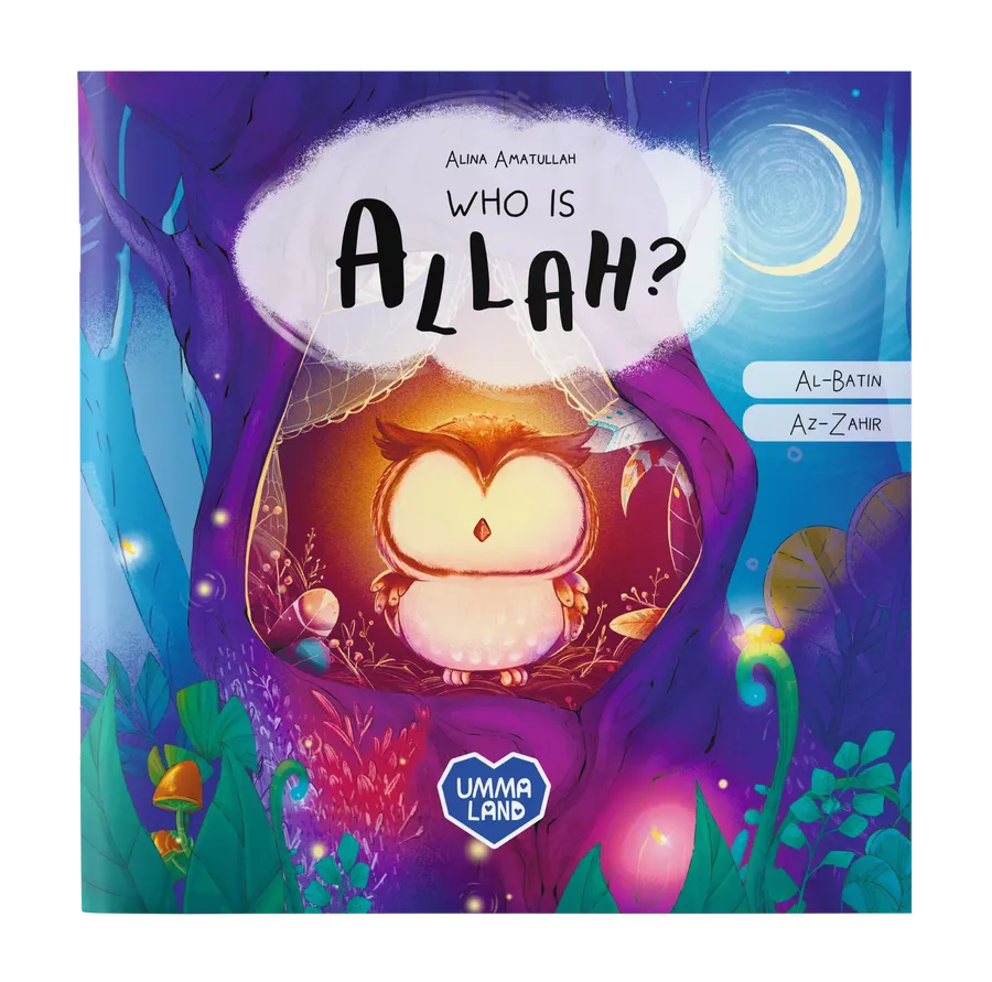 Who is Allah? The Little Owl Learns Allah’s Names Az Zahir and Al-Batin