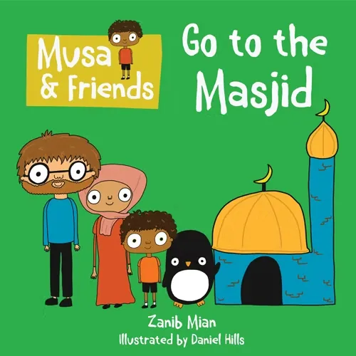 Musa & Friends: Go to the Masjid / Board Book