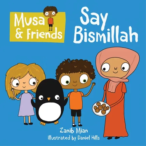 [MCB125] Musa & Friends: Say Bismillah / Board Book